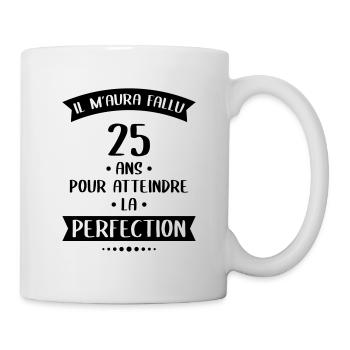 Anniversaire 25 ans - Atteindre la perfection - Mug blanc - blanc - Droite