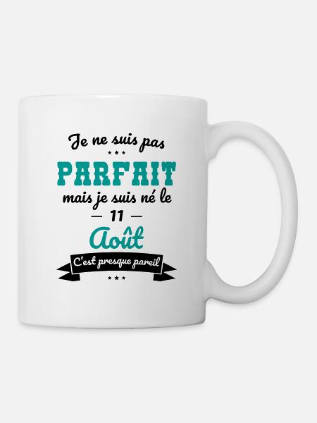Anniversaire - Pas parfait mais né le 11 Août - Mug blanc - blanc