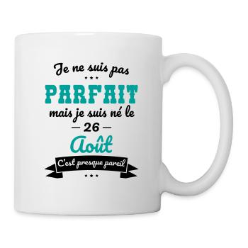 Anniversaire - Pas parfait mais né le 26 Août - Mug blanc - blanc - Droite