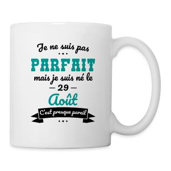 Anniversaire - Pas parfait mais né le 29 Août - Mug blanc - blanc - Droite