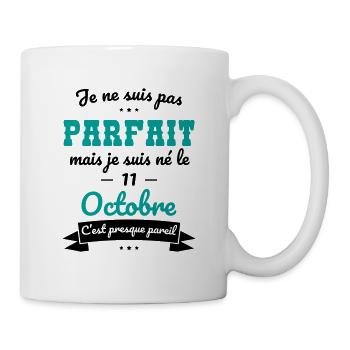 Anniversaire - Pas parfait mais né le 11 Octobre - Mug blanc - blanc - Droite
