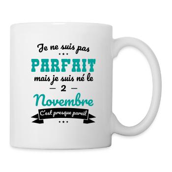 Anniversaire - Pas parfait mais né le 2 Novembre - Mug blanc - blanc - Droite