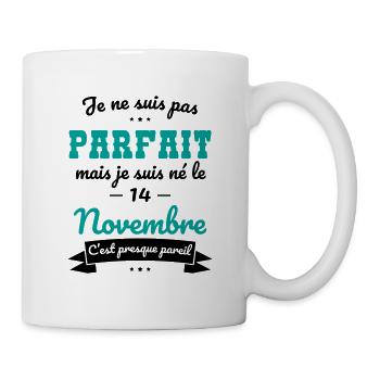 Anniversaire - Pas parfait mais né le 14 Novembre - Mug blanc - blanc - Droite