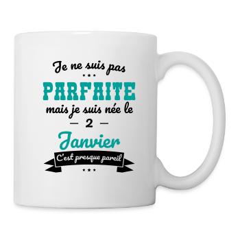 Anniversaire - Pas parfaite mais née 2 Janvier - Mug blanc - blanc - Droite