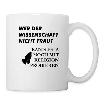 Wissenschaft versus Religion - Weltverschwörung - Tasse - Weiß - Rechts