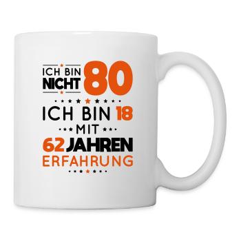 80. Geburtstag - Ich bin nicht 80 ich bin 18 - Tasse - Weiß - Rechts