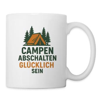 Camping Abschalten Glücklich Sein - Tasse - Weiß - Rechts