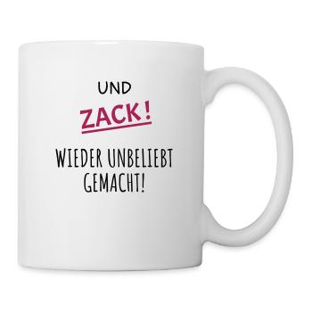 Zack unbeliebt gemacht - Tasse - Weiß - Rechts