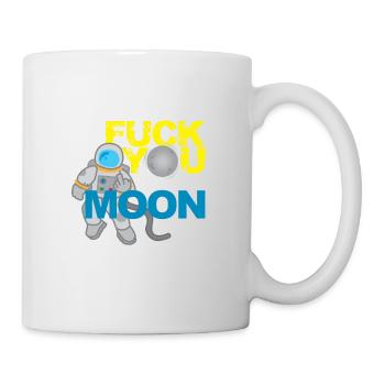 Fuck you to the moon and back provocation gift - Mug - white - Right