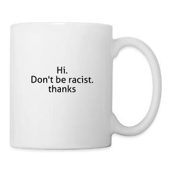 anti-racisme chemise - Mug blanc - blanc - Droite