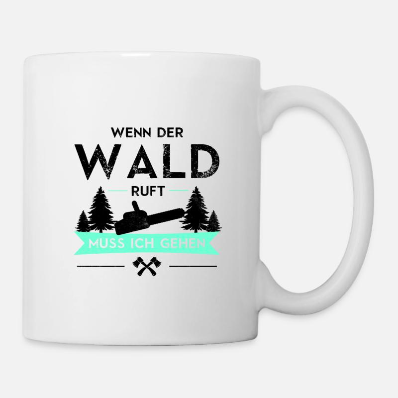 Lustiger Förster Forstwirt Spruch - Tasse - Weiß