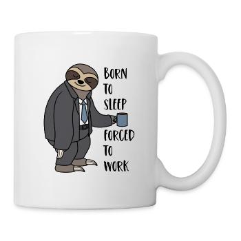 Sloth Suit Sloth Born To Sleep Forced To Work - Mug - white - Right