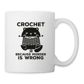 Crochet Because Murder Is Wrong - Mug - white - Right