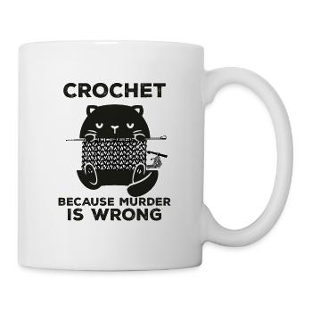 Crochet Because Murder Is Wrong - Mug - white - Right