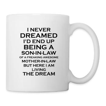 Je n'ai jamais rêvé de cadeaux de gendre de mère à La - Mug blanc - blanc - Droite