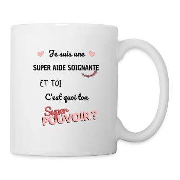Je suis une super aide soignante ! aide soignante - Mug blanc - blanc - Droite
