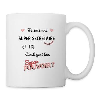 Je suis une super secrétaire ! super secrétaire - Mug blanc - blanc - Droite