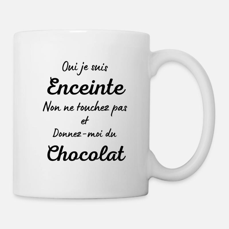 Je suis enceinte, touchez pas, donnez du chocolat - Mug blanc - blanc