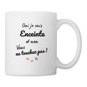 Oui je suis enceinte et non vous ne touchez pas ! - Mug blanc - blanc - Droite