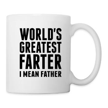Der größte Furzer der Welt, ich meine Vater - Tasse - Weiß - Rechts