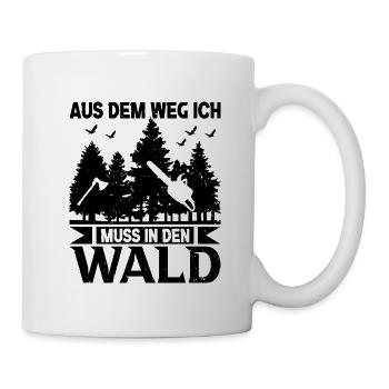 Aus dem weg ich muss in den Wald Förster - Tasse - Weiß - Rechts