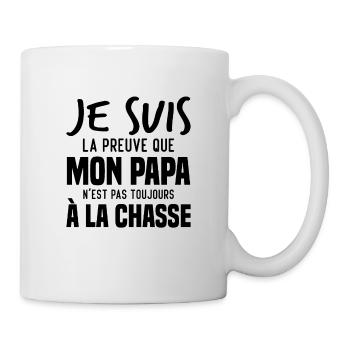 La preuve que mon papa pas toujours chasse - Mug blanc - blanc - Droite