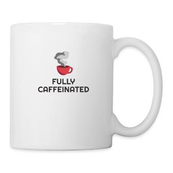 Fully Caffeinated Lustige Kaffee Sprüche Barista - Tasse - Weiß - Rechts