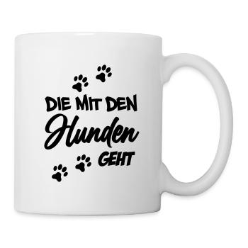 Die mit den Hunden geht | Farbe änderbar - Tasse - Weiß - Rechts