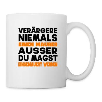 Lustiger Spruch Maurer - Tasse - Weiß - Rechts