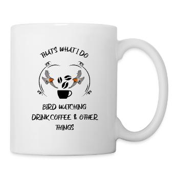 Bird Watching Bird Watching Birding Coffee - Mug - white - Right