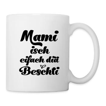 Mami isch eifach diä beschti Mama Schweiz Mami - Tasse - Weiß - Rechts