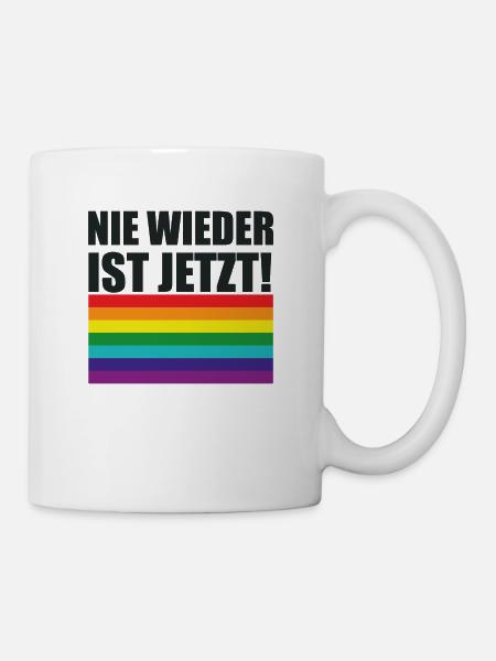Nie Wieder Ist Jetzt Spruch Schriftzug - Tasse - Weiß
