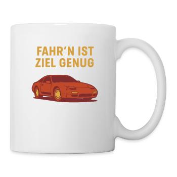 Fahr‘n ist Ziel genug - Tasse - Weiß - Rechts