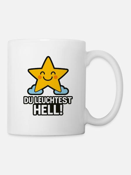 Du_Leuchtest_hell - Tasse - Weiß