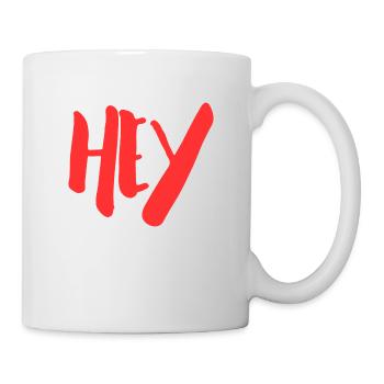Hey - Tasse - Weiß - Rechts