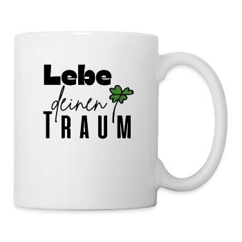 Lebe deinen Traum - Tasse - Weiß - Rechts