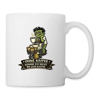 Kaffeezombie: Ohne Kaffee Bis Zum Kaffee - Tasse - Weiß - Rechts