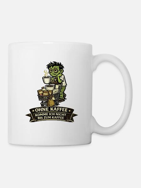 Kaffeezombie: Ohne Kaffee Bis Zum Kaffee - Tasse - Weiß