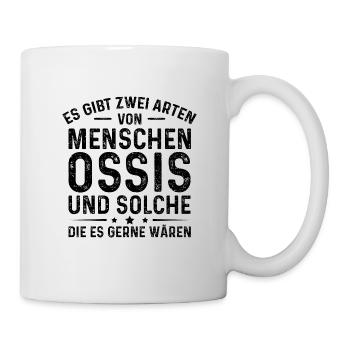 Es Gibt Zwei Arten Von Menschen Ossis Und Solche - Tasse - Weiß - Rechts