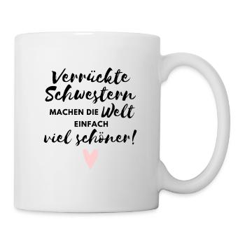 Verrückte Schwestern machen die Welt viel schöner - Tasse - Weiß - Rechts