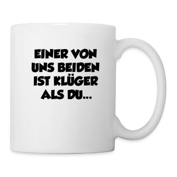 Lustiger Spruch Bild Witzig Humor Geschenkidee - Tasse - Weiß - Rechts