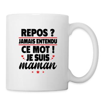 Repos Inconnu, je suis maman,cadeau fête des mères - Mug blanc - blanc - Droite
