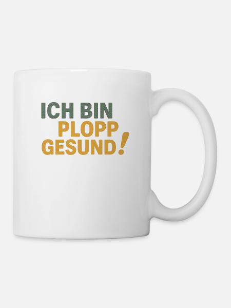Plopp gesund - Tasse - Weiß