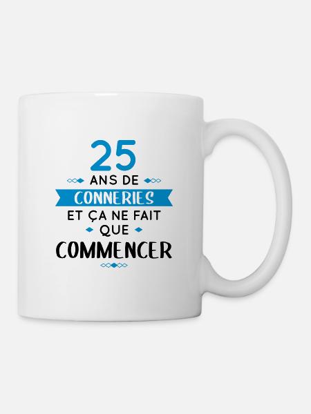 Anniversaire 25 ans - 25 ans de conneries - Mug blanc - blanc