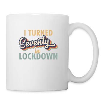 I Turned 70 in Lockdown Tshirt - 70th Birthday Gif - Mug - white - Right