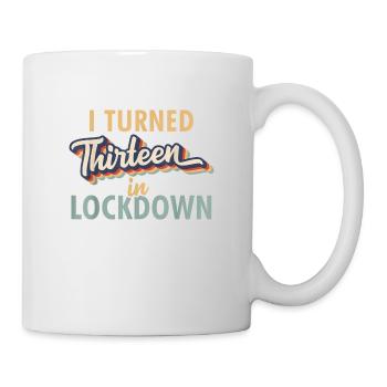I Turned 13 in Lockdown Tshirt - 13th Birthday Gif - Mug - white - Right