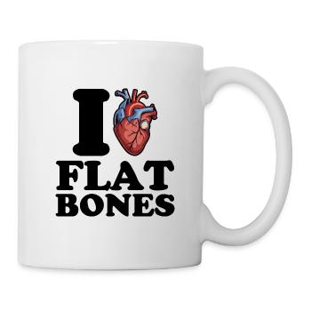 Ich liebe flache Knochen - Tasse - Weiß - Rechts