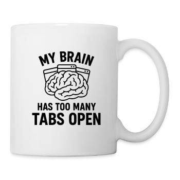 My brain: Too many tabs open - Mug - white - Right