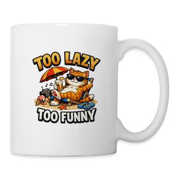 Too Lazy Too Funny Katze Strand - Tasse - Weiß - Rechts