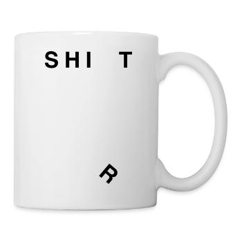 Shit - Tasse - Weiß - Rechts